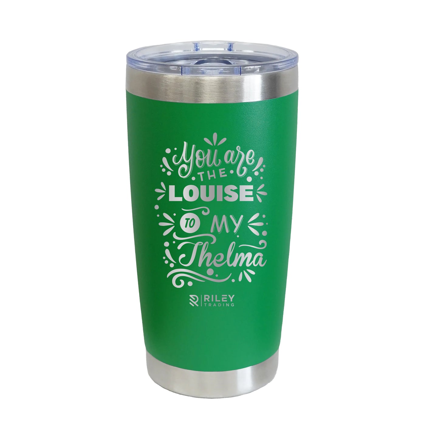 Louise to My Thelma - 20oz Tumbler